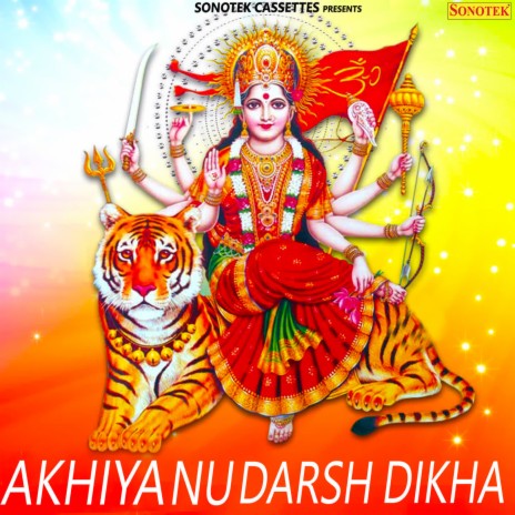 Akhiya Nu Darsh Dikha | Boomplay Music