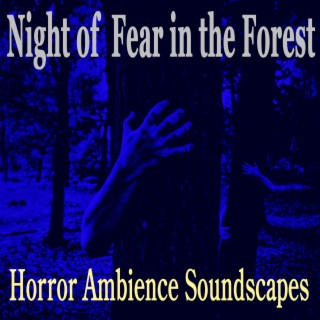 Haunted Horror Ambience (A Night of Fear in the Forest)