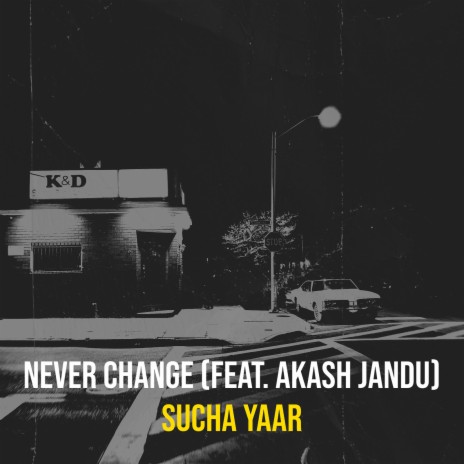 Never Change ft. Akash jandu | Boomplay Music