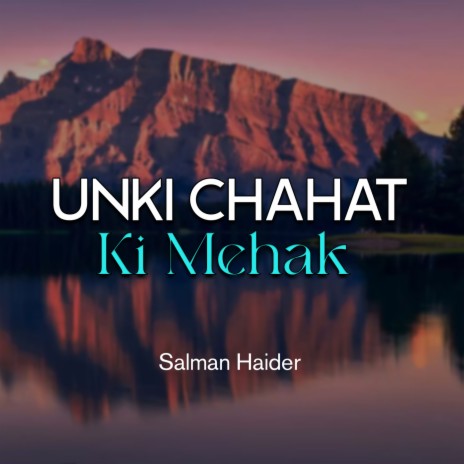 Unki Chahat Ki Mehak | Boomplay Music
