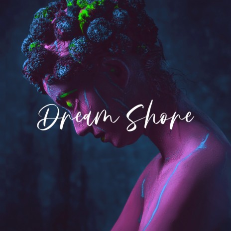 Dream Shore | Boomplay Music