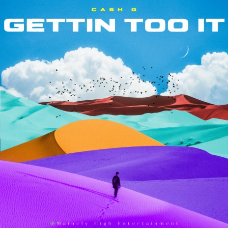 Gettin Too It | Boomplay Music