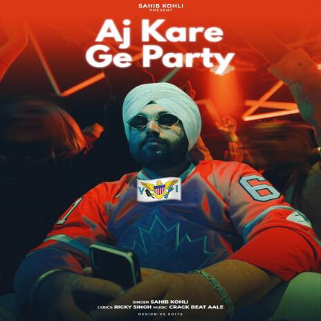 Aj Kare Ge Party | Boomplay Music