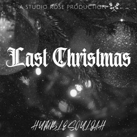 Last Christmas ft. Roots by Design