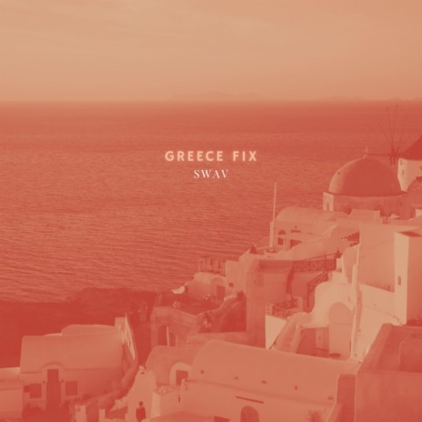GREECE FIX | Boomplay Music