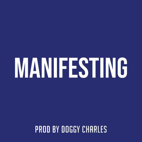 Manifesting | Boomplay Music