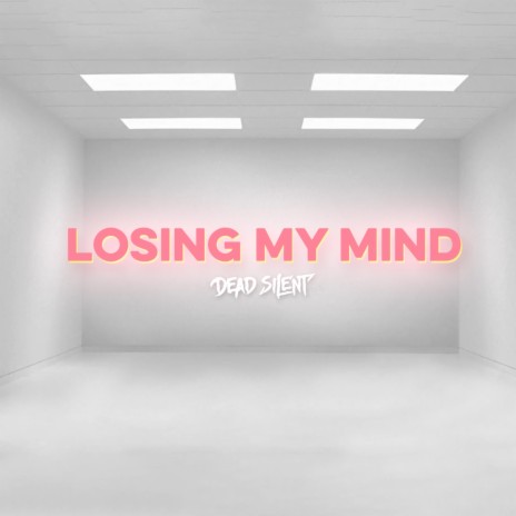 Losing My Mind | Boomplay Music