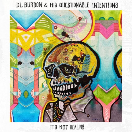 It's Not Healing ft. D L Burdon & His Questionable Intentions