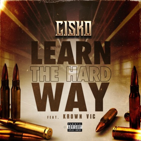 Learn The Hard Way (feat. Krown Vic) | Boomplay Music