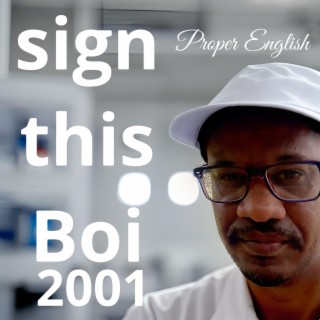 Sign this Boi 2001