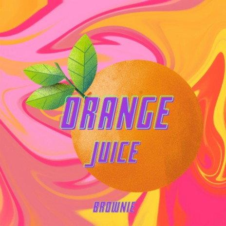 Orange Juice | Boomplay Music