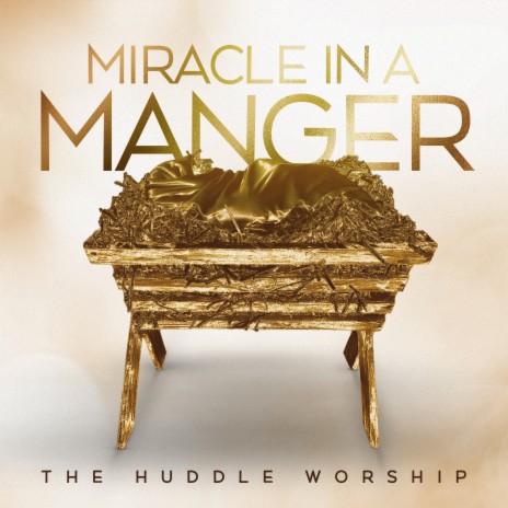 Miracle In a Manger ft. Deon Kipping, Kentrell Ragin, Kymberli Joye, Sarah McMahon & Alaina Rose