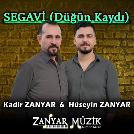 SEGAVİ Düğün Kaydı - Kadir ZANYAR - Hüseyin ZANYAR