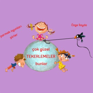 Çok Güzel Tekerlemeler Bunlar