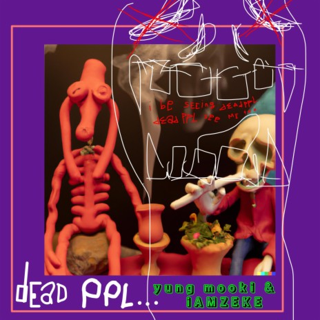 Dead_Ppl. ft. iAMZEKE | Boomplay Music