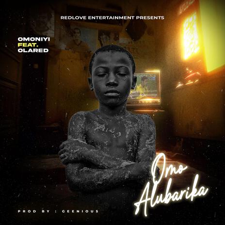 Omo Alubarika ft. Olared | Boomplay Music