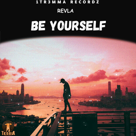 Be Yourself ft. 1Tr3mma | Boomplay Music