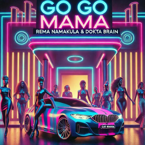 Go Go Mama ft. Dokta Brain | Boomplay Music