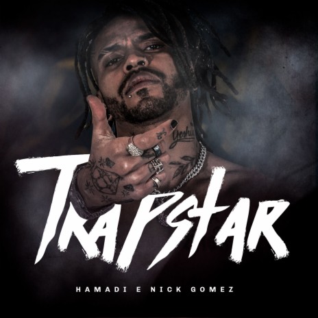 Trapstar ft. Nick Gomes | Boomplay Music