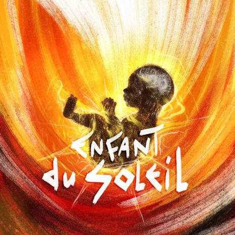 ENFANTS DU SOLEIL | Boomplay Music