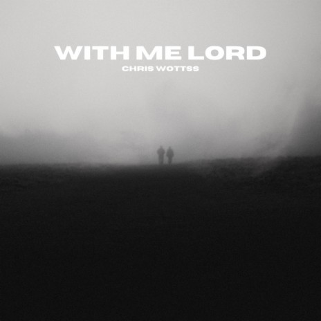 With Me Lord | Boomplay Music