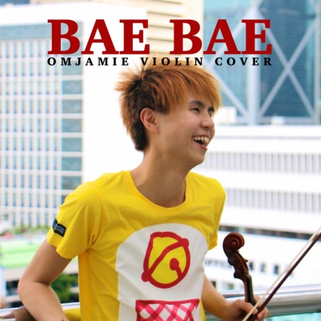 Bae Bae (Violin Cover) | Boomplay Music