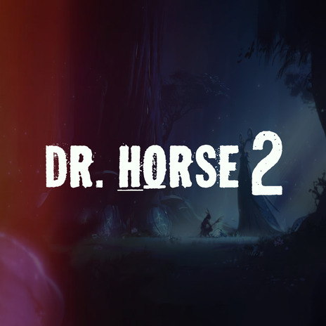 Dr. Horse 2 | Boomplay Music