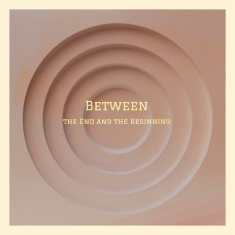 Between the End and the Beginning (with. Lee Sung Chan) | Boomplay Music