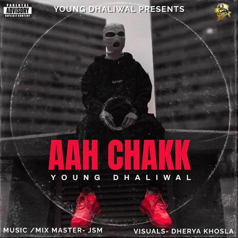 Aah Chakk ft. Jsm | Boomplay Music