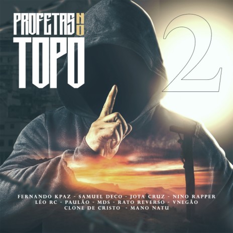 Profetas no Topo 2 ft. Rato Reverso, Vnegão Oficial, MDS RAPPER, Leo Rc & Nino Rapper | Boomplay Music