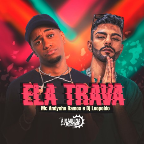 Ela Trava ft. Dj Leopoldo | Boomplay Music