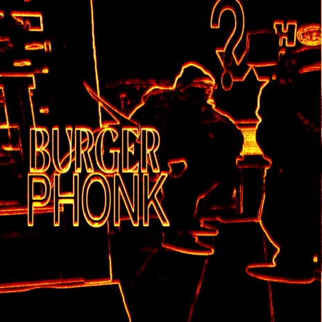 Burger Phonk | Boomplay Music