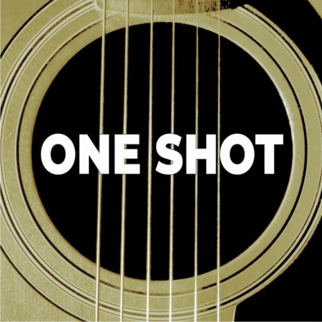 One Shot | Boomplay Music