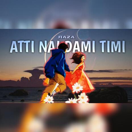 Atti nai dami timi | Boomplay Music