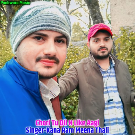 Chori Tu Dil N Like Aagi | Boomplay Music