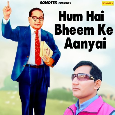 Hum Hai Bheem Ke Aanyai | Boomplay Music