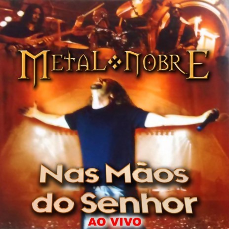 Metal Nobre (Ao Vivo) | Boomplay Music