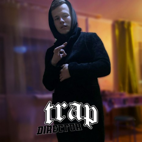 Trap Director | Boomplay Music