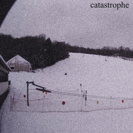 catastrophe | Boomplay Music