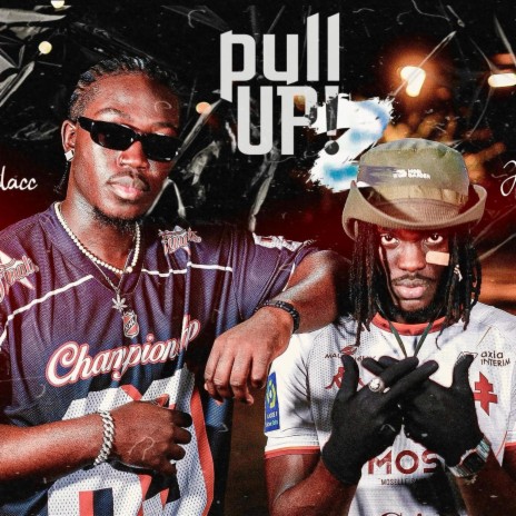 Pull up Part. 2 ft. JBlacc & Jolofboy | Boomplay Music
