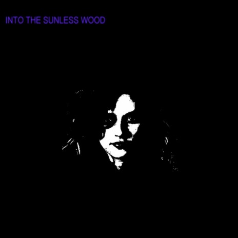 The Sunless Wood