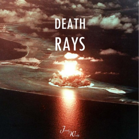 Death Rays (Movie Version)