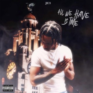 All We Have Is Time (Deluxe)