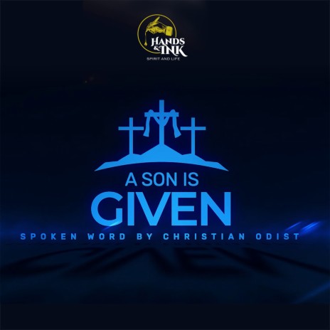 A Son Is Given | Boomplay Music