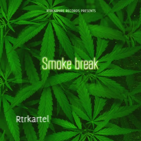 Smoke break | Boomplay Music