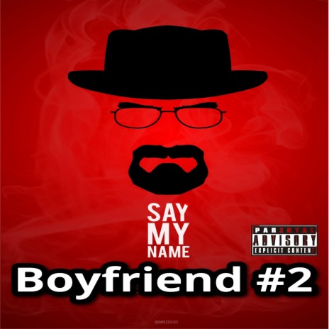 Say My Name Boy Freind Number 2 ft. Kodack & K J