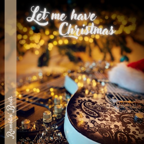 Let me have Christmas | Boomplay Music