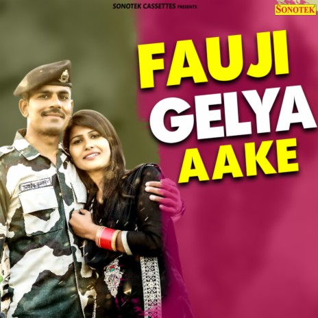 Fauji Gelya Aake ft. Mahi Panchal