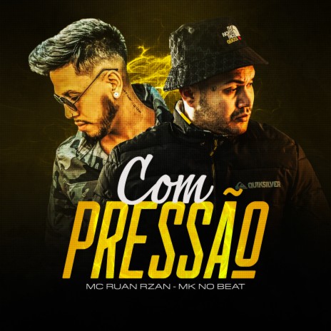 Com Pressão ft. MK no Beat | Boomplay Music