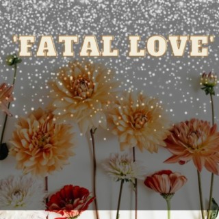 Fatal Love